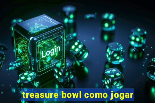 treasure bowl como jogar